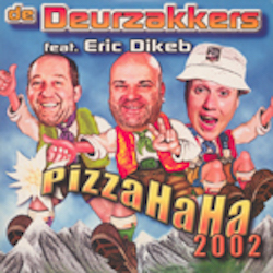 De Deurzakkers feat. Eric Dikeb - Pizzahaha 2002